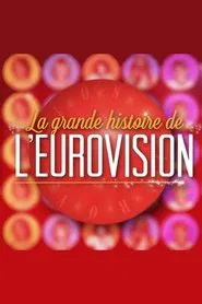La Grande Histoire de l'Eurovision movie poster