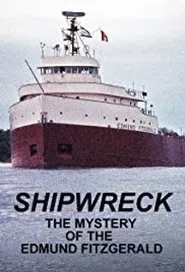 Poster do filme Shipwreck: The Mystery of the Edmund Fitzgerald