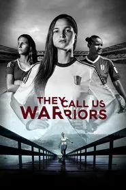 They Call Us Warriors movie poster