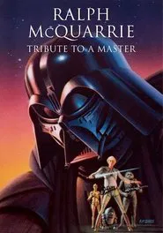 Ralph McQuarrie: Tribute to a Master movie poster