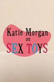 Katie Morgan on Sex Toys movie poster