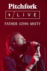 Father John Misty Live at the Capitol Theatre movie poster