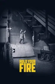Hold Your Fire movie poster