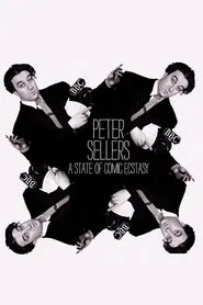 Peter Sellers: A State of Comic Ecstasy movie poster