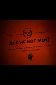 Are We Not Men? movie poster