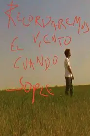 Recordaremos el viento cuando sople movie poster