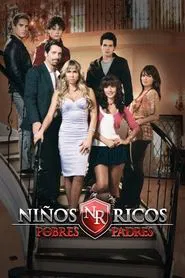 Niños Ricos, Pobres Padres tv show poster