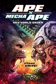 Ape X Mecha Ape: New World Order movie poster