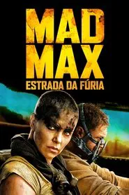 Poster do filme Mad Max: Estrada da Fúria