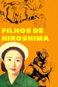 Poster do filme Filhos de Hiroshima