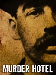 Murder Hotel: The Story of America's First Serial Killer movie poster