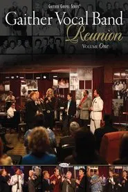 Gaither Vocal Band: Reunion Volume 1 movie poster