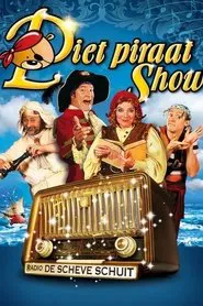 Piet Piraat Show: Radio de Scheve Schuit movie poster