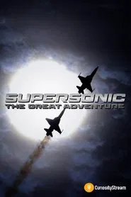 Poster do filme Supersonic: The Great Adventure