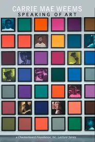 Carrie Mae Weems: Speaking of Art movie poster