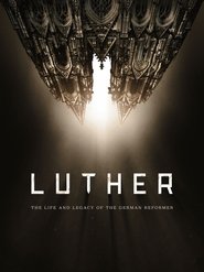 Luther: The Life and Legacy of the German Reformer movie poster