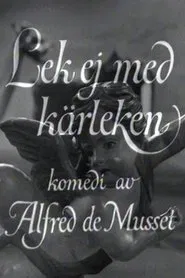 Poster do filme Lek ej med kärleken