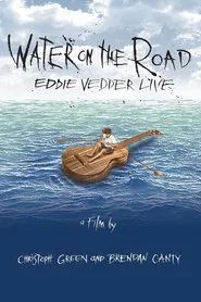 Eddie Vedder: Water on the Road movie poster