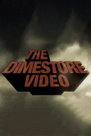 The Dimestore Video movie poster