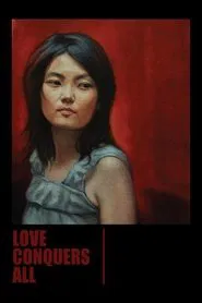 Love Conquers All movie poster