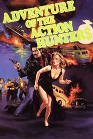 Poster do filme The Adventure of the Action Hunters