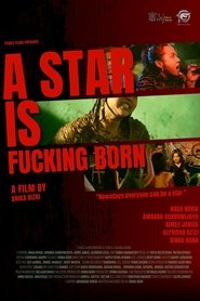 A Star is Fucking Born movie poster