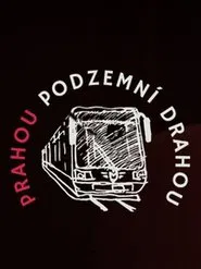Prahou podzemní drahou tv show poster