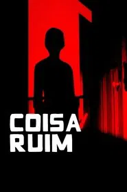 Poster do filme Coisa Ruim