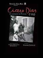 Cícero Dias, o Compadre de Picasso movie poster