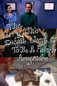 The Fairy Who Didn't Want To Be A Fairy Anymore movie poster