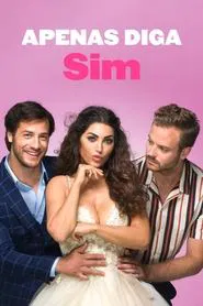 Poster do filme Apenas Diga Sim