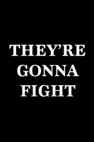 They're Gonna Fight movie poster