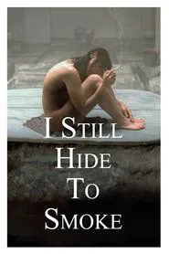 Poster do filme I Still Hide to Smoke