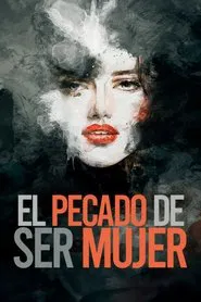 El pecado de ser mujer movie poster