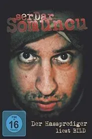 Serdar Somuncu: Der Hassprediger liest Bild movie poster