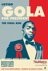 Loyiso Gola For President: Final Run movie poster