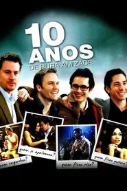 Poster do filme 10 Anos de Pura Amizade