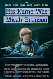 His Name Was Micah Bronson movie poster