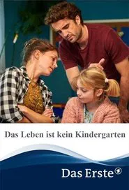 Das Leben ist kein Kindergarten movie poster