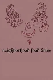 Neighborhood Food Drive movie poster