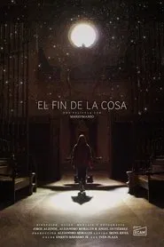 El fin de la cosa movie poster