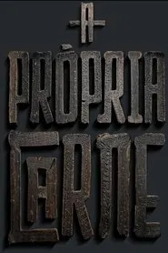 A Própria Carne movie poster