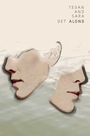 Poster do filme Tegan & Sara: Get Along
