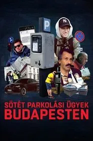 Sötét parkolási ügyek Budapesten movie poster