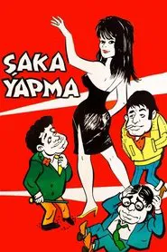 Şaka Yapma movie poster