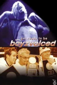 Get Ready to Be Boyzvoiced movie poster