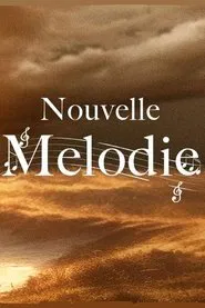 Nouvelle mélodie movie poster