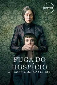 Poster do filme Fuga do Hospício: A História de Nellie Bly