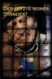 Der Letzte seines Standes? tv show poster