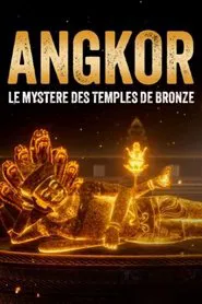 Angkor, le mystère des temples de bronze movie poster